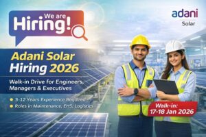 Adani Solar Hiring 2026 Walk-in Drive Announced for Engineers, Managers & Executives