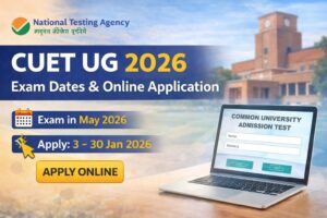 CUET UG 2026 Notification Released Application Dates, Exam Schedule, and Key Instructions
