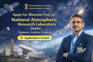 ISRO Invites Applications 2026 for Director Post at National Atmospheric Research Laboratory