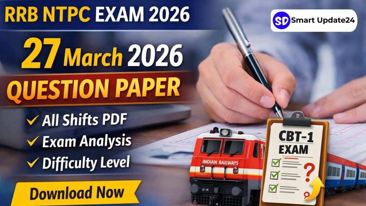 27th March RRB NTPC Question Paper 2026 PDF – Shift Wise Paper & Exam Analysis 27th March RRB NTPC
