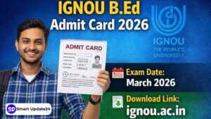 IGNOU B.Ed Admit Card 2026 Out: Download Hall Ticket, Check Exam Date & Direct Link IGNOU B.Ed Admit Card