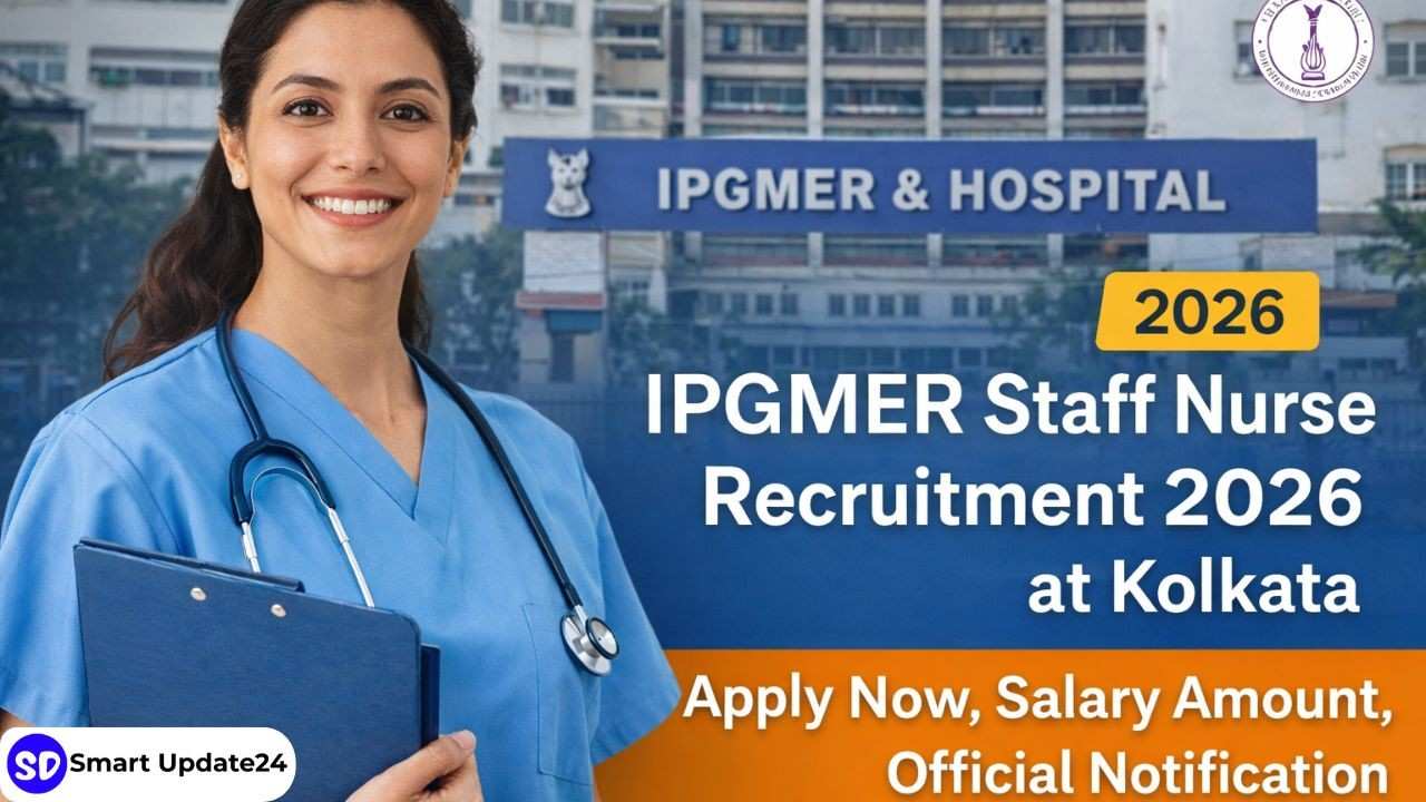 IPGMER Staff Nurse Recruitment 2026 at Kolkata | Apply Now, Salary Amount, Official Notification IPGMER Staff Nurse Recruitment 2026 at Kolkata Apply Now, Salary Amount, Official Notification