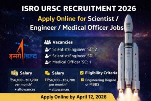 ISRO URSC Recruitment 2026 Apply Online for ScientistEngineerMedical Officer Jobs