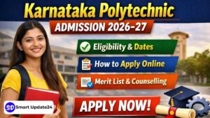 Karnataka Polytechnic Admission 2026: Apply Online, Eligibility, Last Date, Full Process Karnataka Polytechnic Admission 2026