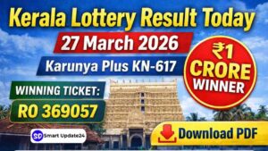 Kerala Lottery Today Result Today (March 27, 2026) Download PDF, Karunya Plus KN-617 Winner List, ₹1 Crore Prize, Check Full Prize List