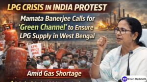 LPG Crisis in India Protest | Mamata Banerjee Calls for “Green Channel” to Ensure LPG Supply in West Bengal Amid Gas Shortage