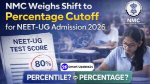 NMC Weighs shift to percentage cutoff for NEET-UG Admission 2026 -Percentile vs Percentage NMC Weighs shift to percentage cutoff for NEET-UG Admission 2026 -Percentile vs Percentage