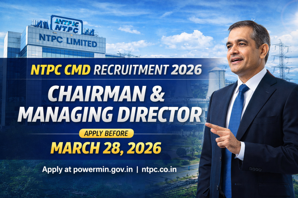 NTPC Limited Recruitment 2026 for CMD Positions Apply Now - Engineering Graduate Chartered Accountant Cost Accountant Post Graduate Graduate