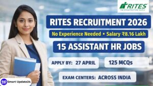 RITES Assistant (HR) Recruitment 2026 Apply Online –Any Graduate (Freshers), Salary Up to ₹8.16 LPA