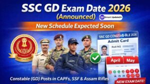 SSC GD Exam Date 2026 (Announced) New Schedule Expected Soon