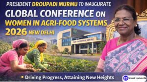 Women in Agri-Food Systems 2026 President Droupadi Murmu to Inaugurate Global Conference in New Delhi