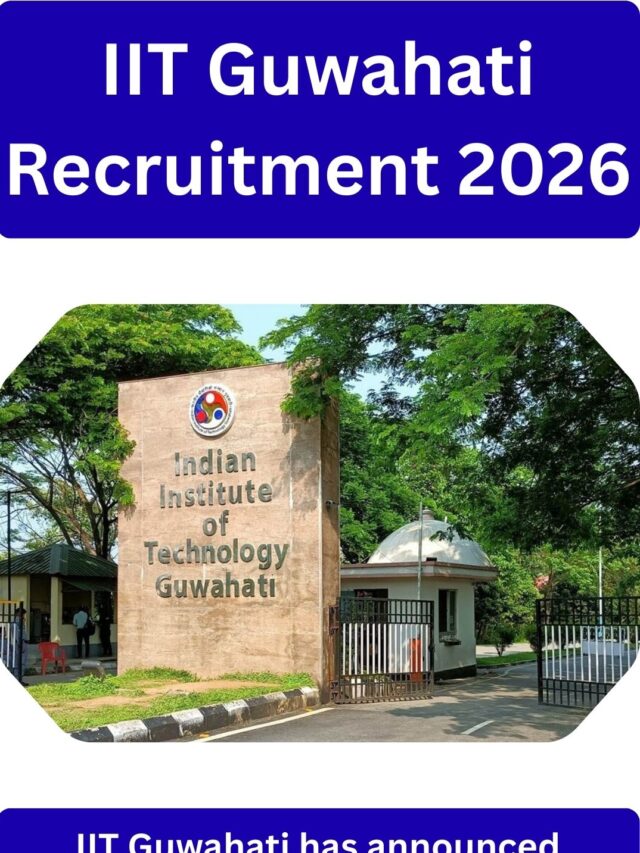 IIT Guwahati Recruitment 2026