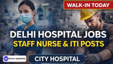 City Hospital Recruitment 2026 Walk-in Interview for Nurses, ITI and Technical Staff in Delhi