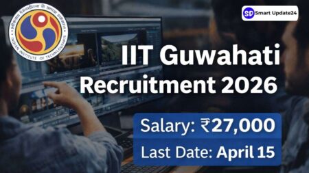 IIT Guwahati Recruitment 2026 Apply Online for Content Developer and System Engineer Posts Before April 15