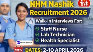 NHM Nashik Recruitment 2026 Walk-in Interview for Staff Nurse, Lab Technician and Specialist Posts – Check Dates, Eligibility, and Full Details